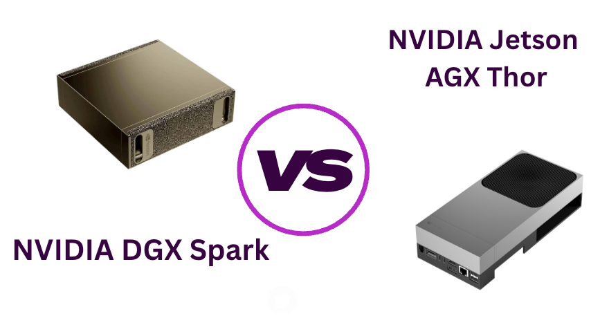 NVIDIA DGX Spark vs Jetson AGX Thor: Which one should you buy?